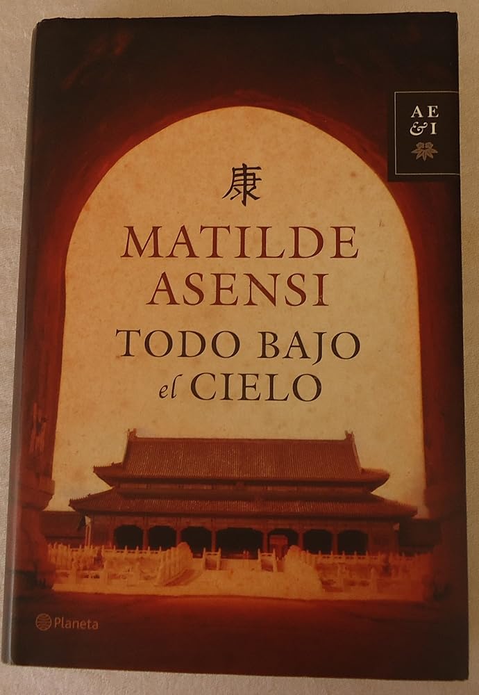 Todo bajo el Cielo: Una gran aventura: 1 (Matilde Asensi) cover image
