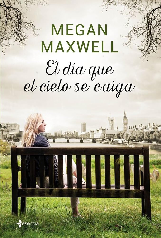 El día que el cielo se caiga (Biblioteca Megan Maxwell) cover image