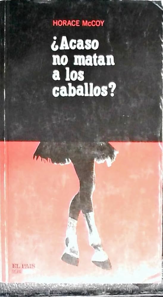 ¿Acaso no matan a los caballos? cover image