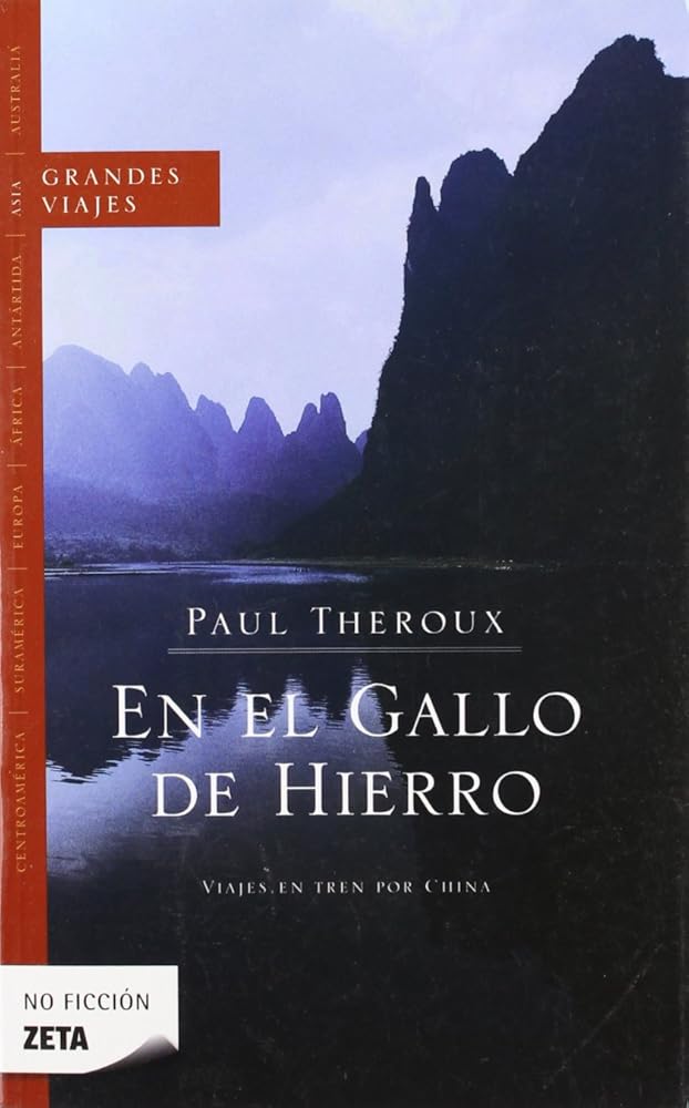 EN EL GALLO DE HIERRO: VIAJES EN TREN POR CHINA (BEST SELLER ZETA BOLSILLO) [Idioma Inglés] cover image