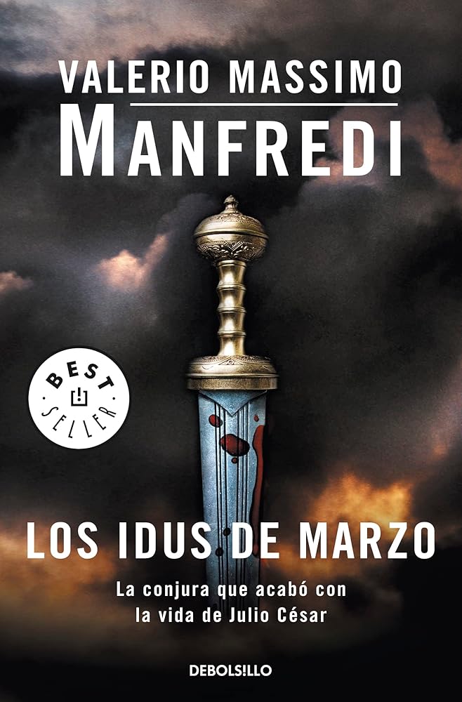 Los idus de marzo: La conjura que acabó con la vida de Julio César (Best Seller) cover image